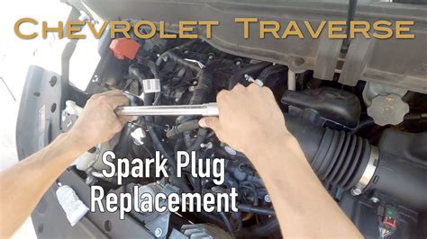 Spark Plug Replacement Chevrolet Traverse YouTube