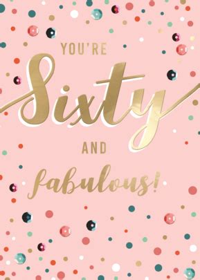 You Re Sixty Fabulous Embellished 60th Birthday Greeting Card Cards