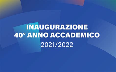 Inaugurazione Del 40 Anno Accademico 2021 2022 26 Aprile UNIBS