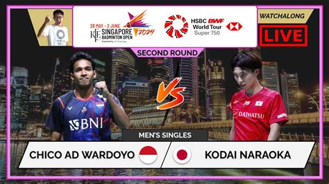 CHICO WARDOYO vs KODAI NARAOKA LIVE Singapore Open 24 新加坡公开赛