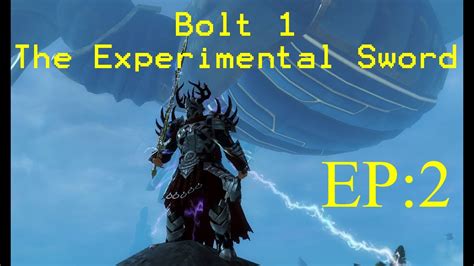 Gw2 Bolt 1 The Experimental Sword Ep2 Youtube