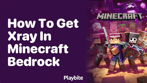 How To Get XRay In Minecraft Bedrock Playbite