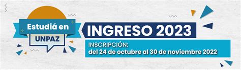 LA UNPAZ ABRE LAS INSCRIPCIONES PARA EL INGRESO 2023 Universidad