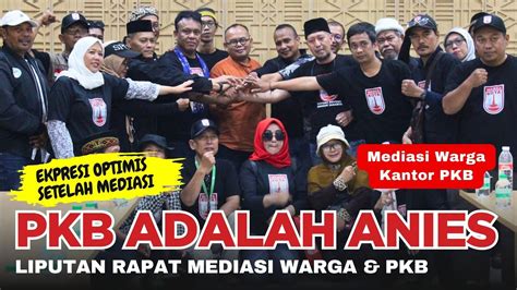 Mediasi Kantor Pkb Didatangi Warga Jakara Pkb Dukung Anies Suara