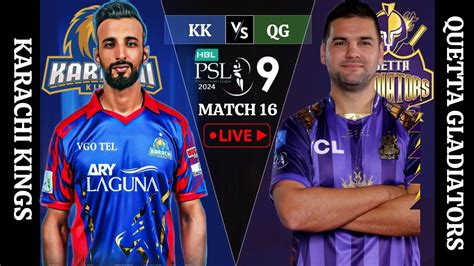 Karachi Kings Vs Quetta Gladiators Match 16 KK Vs QG PSL 2024