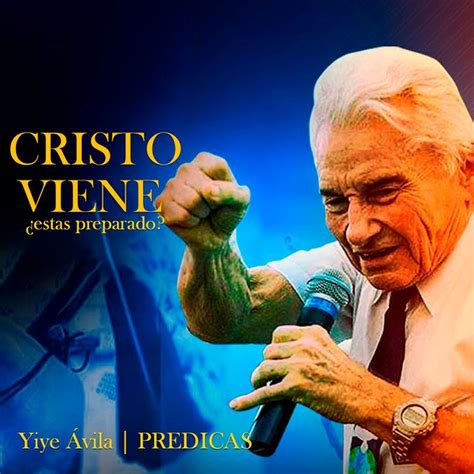 Yiye Avila Predicaciones 2023 Esto Hace Que Dios Se Mueva De Manera