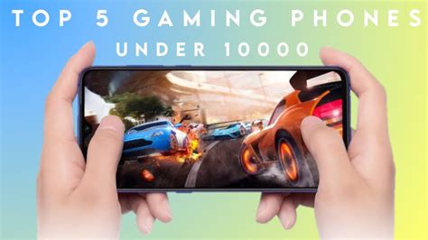 Top 5 Best Gaming Smartphone Under 10000 Best Phone Under 10000 Youtube