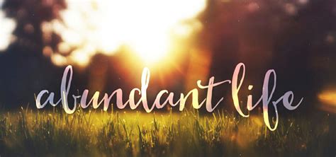 Jesus The Source Of Abundant Life Pursuing Intimacy With God