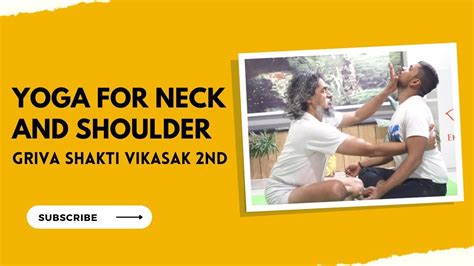 Yoga For Neck And Shoulder Griva Shakti Vikasak Youtube