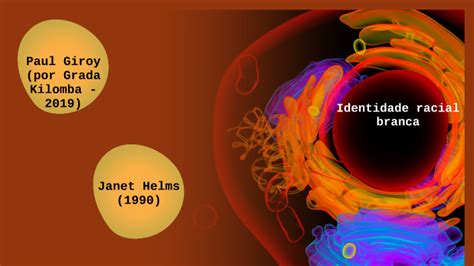 Identidade Racial Branca By Tanara Forte Furtado On Prezi