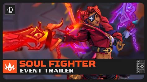 Live From The Arena Soul Fighter Event Trailer League Of Legends