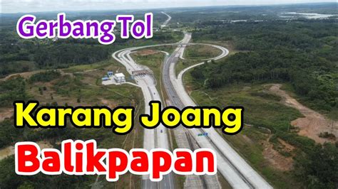 Gerbang Tol Karang Joang Balikpapan Youtube