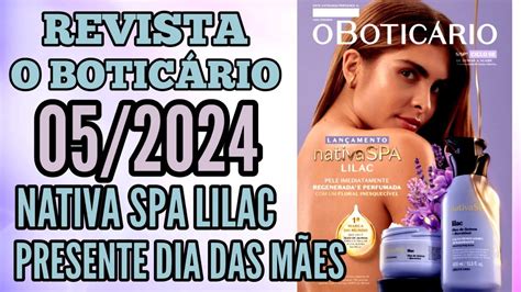 REVISTA O BOTICÁRIO CICLO 05 2024 NOVA LINHA NATIVA SPA LILAC LINHA