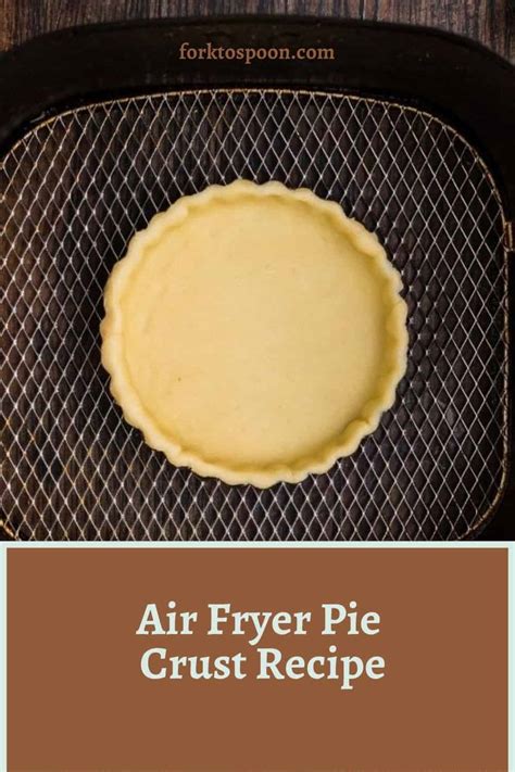 Air Fryer Pie Crust Recipe - Fork To Spoon