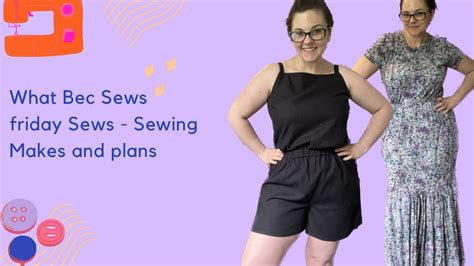 Friday Sews Sewing Makes And Plans YouTube