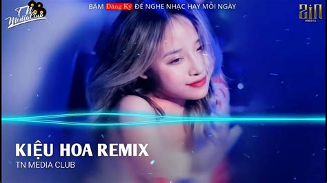 Ki U Hoa Remix Wrc X B N C N G M T Nh Em I Th I L N Ki U Hoa V I Anh Remix Hot Tiktok 2022 Expo