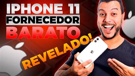 REVELADO Fornecedor de IPHONE 11 para revenda mais BARATO do BRÁS