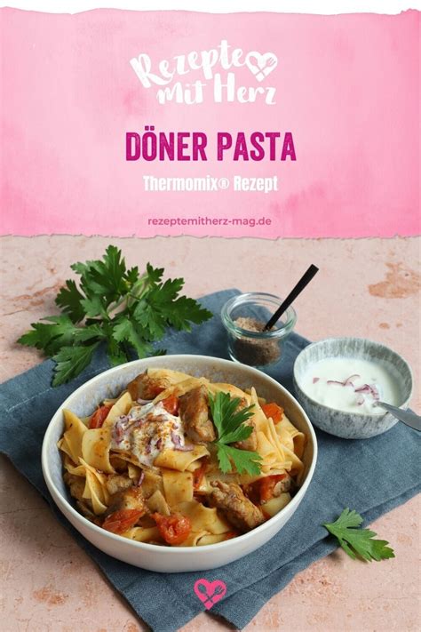 Döner Pasta aus dem Thermomix Rezepte mit Herz