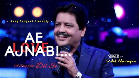 Ae Ajnabi Tu Bhi Kabhi Aawaj De Kahin Se Dil Se 1998 Udit Narayan