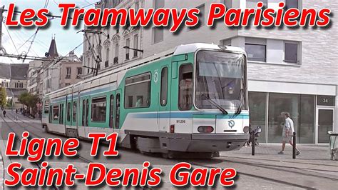 Tramways De Paris Ligne T1 Saint Denis Gare YouTube