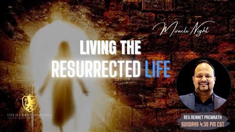 Living The Resurrected Life Miracle Night YouTube