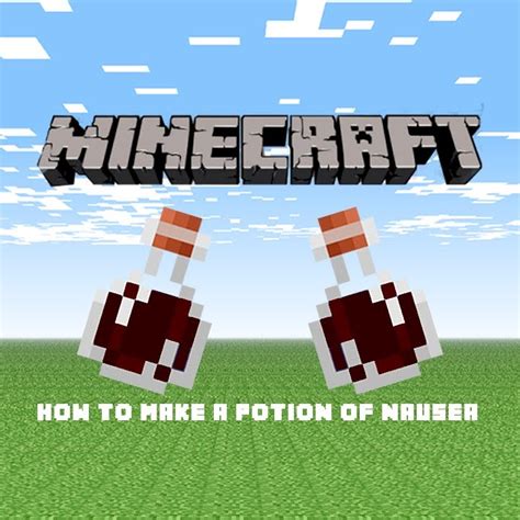 What Potion Gives You Nausea In Minecraft