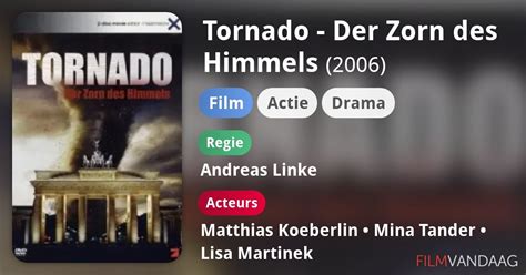 Tornado Der Zorn Des Himmels Film 2006 FilmVandaag Nl