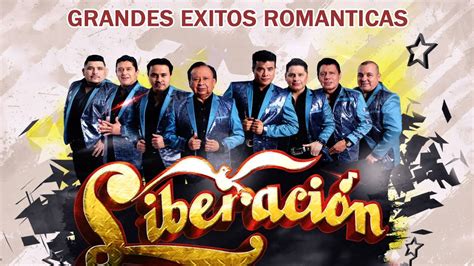 Grupo Liberaci N Mix Para Enamorarse M S Grupo Liberaci N Viejitas