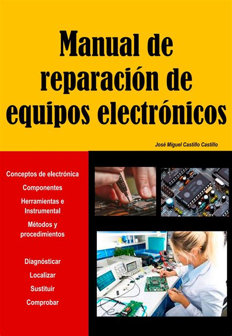 Manual De Reparación De Equipos Electrónicos Manuales De Reparación