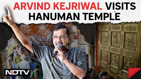 Kejriwal News Arvind Kejriwal Offer Prayers At Hanuman Temple Day After Getting Bail Youtube