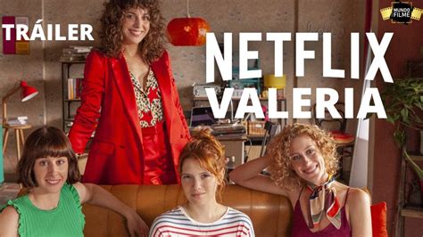 Valeria Serie Netflix Tráiler EspaÑol Youtube