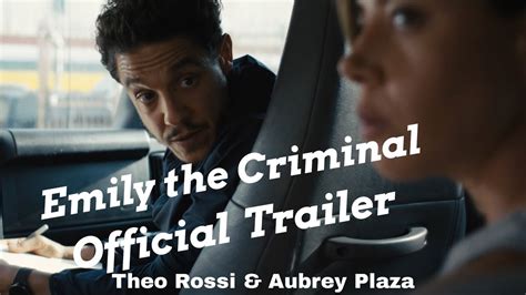 Emily The Criminal Official Trailer Starring Aubrey Plaza YouTube