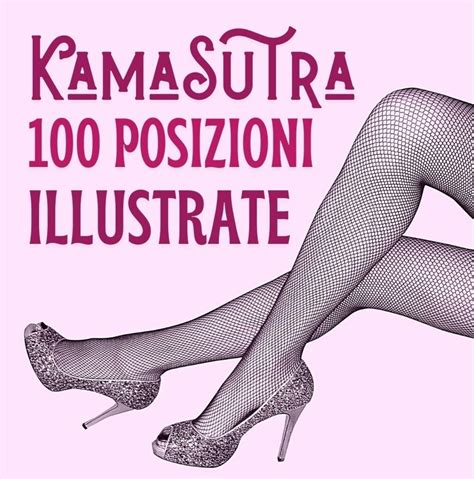 KAMASUTRA 100 Posizioni Illustrate Libro Kama Sutra Illustrato Coppia