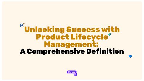 Unlocking Success With Product Lifecycle Management A Comprehensive Definition