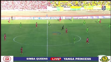 Live Simba Queens Vs Yanga Princess Mechi Ya Ligi Kuu Ya Wanawake