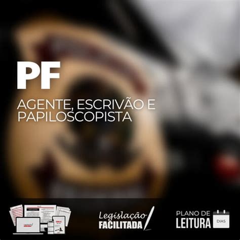 PF Agente Escrivão e Papiloscopista Pré edital 2024 Legislação