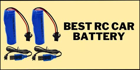 Best RC Car Battery 2024 (An Unbiased List)