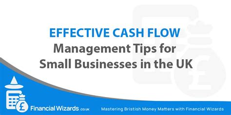 Effective Cash Flow Management Tips For Small Businesses In The Uk Financial Wizards Uk