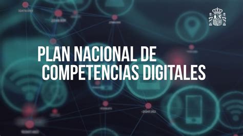 Plan Nacional de Competencias Digitales España Digital 2025 YouTube