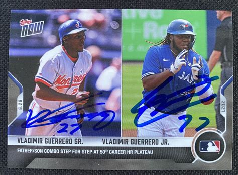 Topps Now Card Signed By Vladimir Guerrero Et Vladimir Guerrero Jr