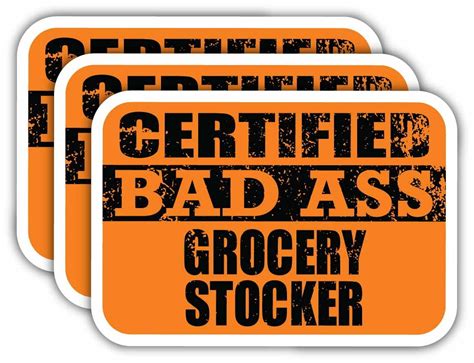 X Certiefied Bad Ass Grocery Stocker Stickers Cool Funny