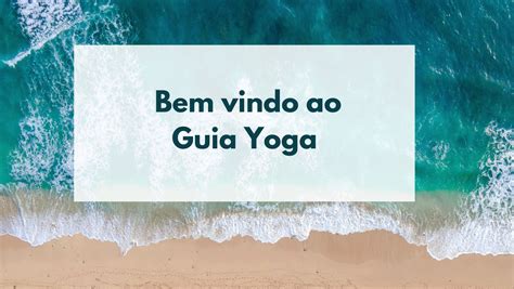 Guia Yoga Para Iniciantes Aprender Como Fazer Yoga Em Casa Saude E Bem