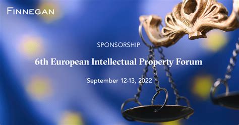 6th European Intellectual Property Forum Events Finnegan Leading Ip Law Firm