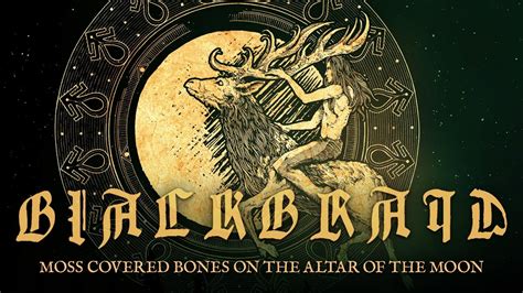 Blackbraid Releases New Music Video Moss Covered Bones On The Altar Of