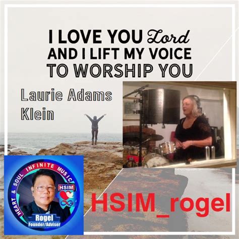 I Love You Lord And I Lift My Voice Song Lyrics And Music By Laurie