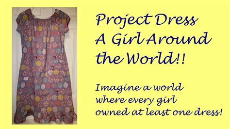 Project Dress A Girl Around The World Youtube