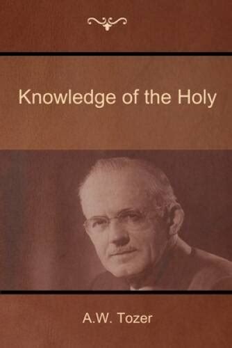 Knowledge Of The Holy Paperback By Tozer A W GOOD 9781604448474 EBay