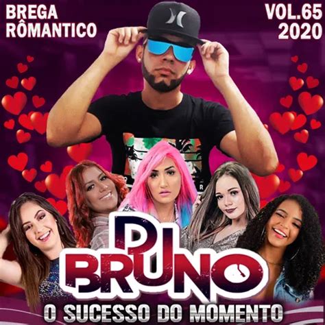 Cd Brega RomÂntico LanÇamento 2020 Dj Bruno O Sucesso Do Momento Vol