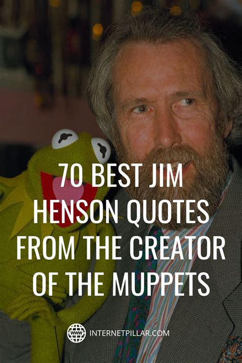 70 Best Jim Henson Quotes from the Creator of 'The Muppets' | Jim