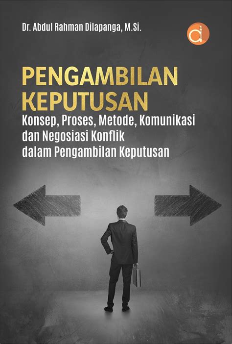 Buku Ajar Pengambilan Keputusan Konsep Proses Metode Komunikasi